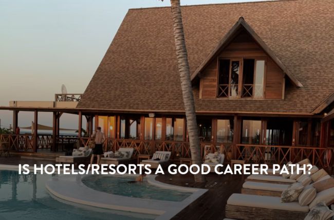 Are Hotels/Resorts a Good Career Path?
