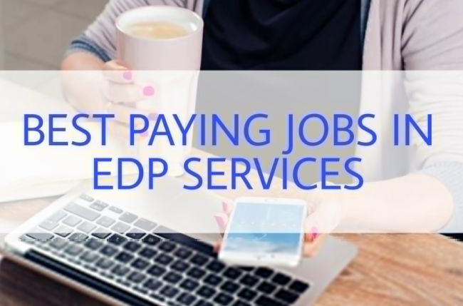 Best Paying Jobs in EDP Services?