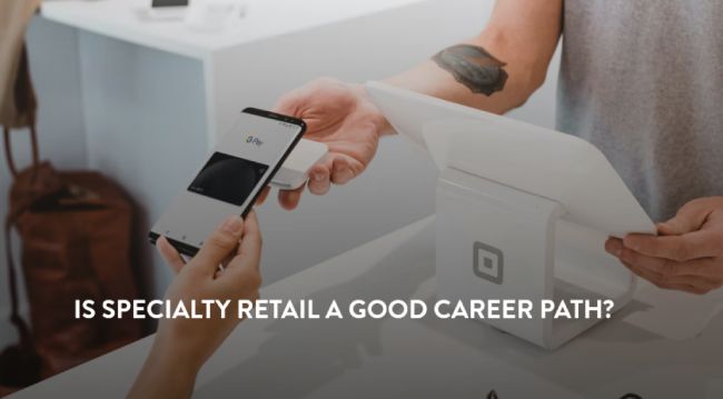Is Department/Specialty Retail Stores a Good Career Path?